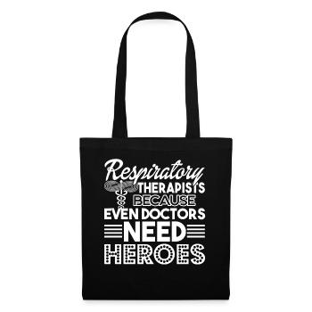 Respiratory Therapist Because Even Doctors Need - Tote Bag - black - Front