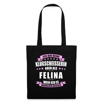 Name Felina Vorname Klugscheisserin Namenstag - Stoffbeutel - Schwarz - Vorne
