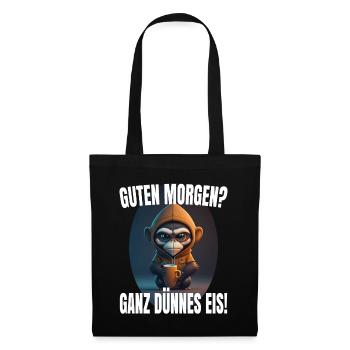Guten Morgen? Ganz dünnes Eis! Morgenmuffel Affe - Stoffbeutel - Schwarz - Vorne