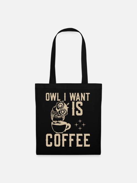 Eule Ich Will Kaffee - Stoffbeutel - Schwarz