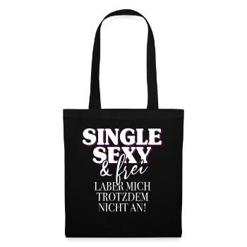 Single Sexy Frei Laber Mich Trotzdem Nicht An Solo - Stoffbeutel - Schwarz - Vorne