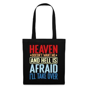 Heaven Doesn't Want Me And Hell Is Afraid 2 - Tote Bag - black - Front