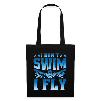 I Don't Swim I Fly - Stoffbeutel - Schwarz - Vorne