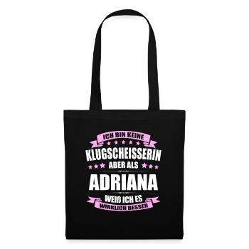 Name Adriana Vorname Klugscheisserin Namenstag - Stoffbeutel - Schwarz - Vorne