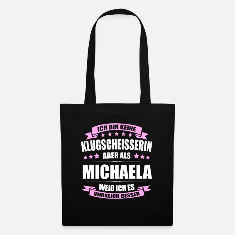 Name Michaela Vorname Klugscheisserin Namenstag - Stoffbeutel - Schwarz