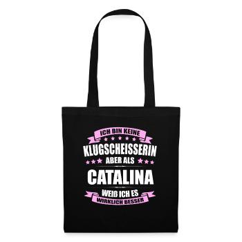 Name Catalina Vorname Klugscheisserin Namenstag - Stoffbeutel - Schwarz - Vorne