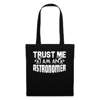 Astronomer Trust Me I Am An Astronomer - Tote Bag - black - Front