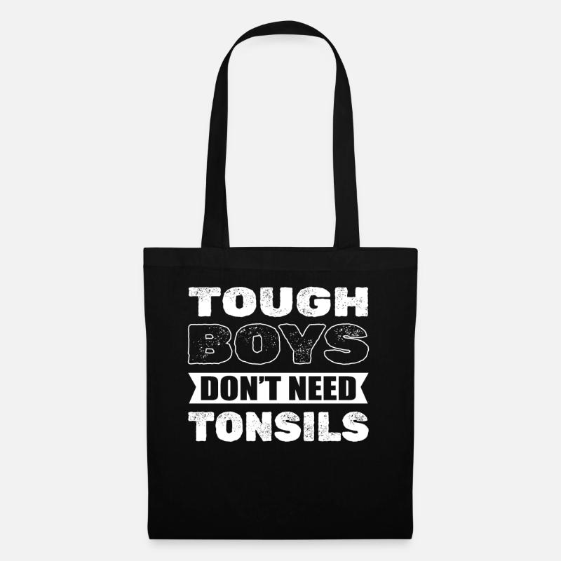 Tonsillectomy Tough Boys Don't Need Tonsils - Tote Bag - black