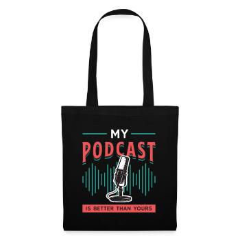 Podcasting My Podcast Is Better Than Microphone - Stoffbeutel - Schwarz - Vorne