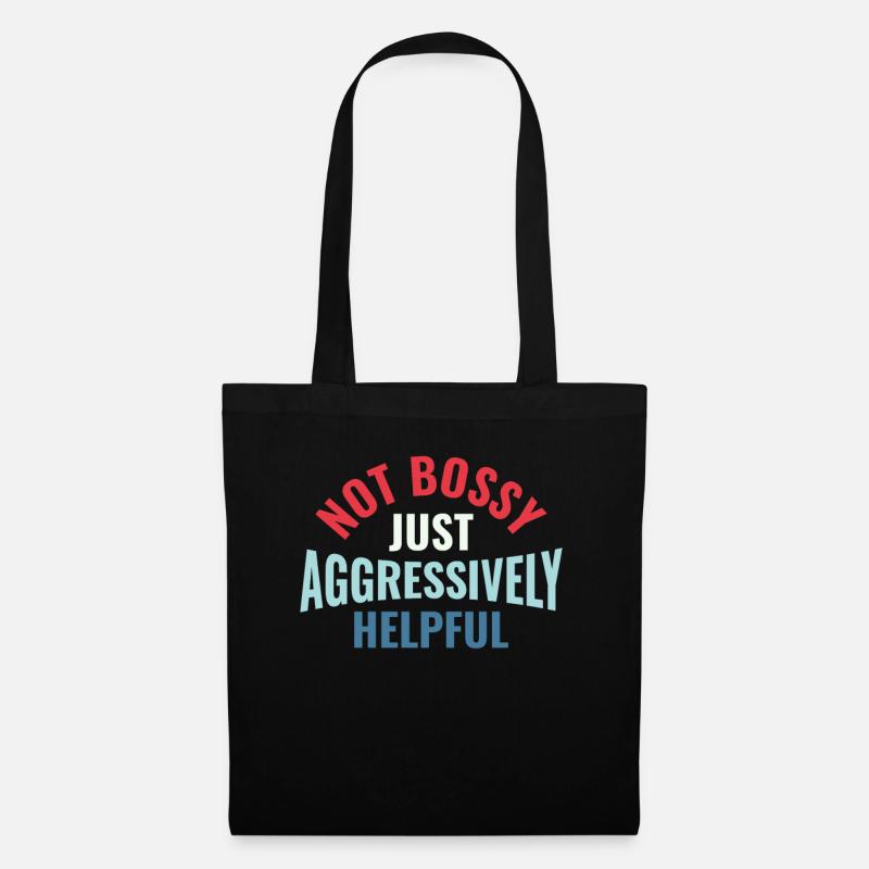 Not Bossy Just Aggressively Helpful - HR - Stoffbeutel - Schwarz