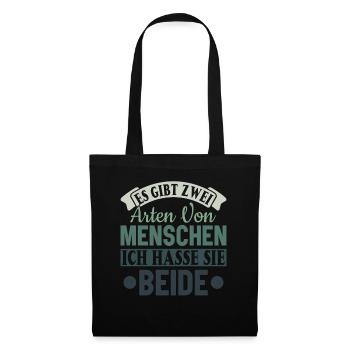 Zwei Arten von Menschen - Ich hasse sie beide - Stoffbeutel - Schwarz - Vorne