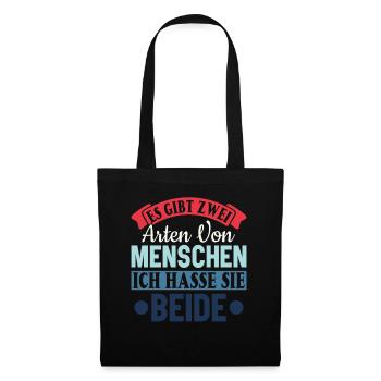 Zwei Arten von Menschen - Ich hasse sie beide - Stoffbeutel - Schwarz - Vorne