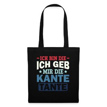 Ich Geb Mir Die Kante Tante - Alkohol Saufspruch - Stoffbeutel - Schwarz - Vorne