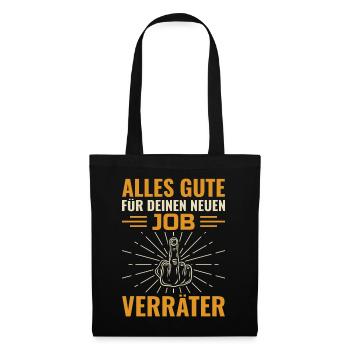Alles Gute Für Deinen Neuen Job Verräter - - Stoffbeutel - Schwarz - Vorne