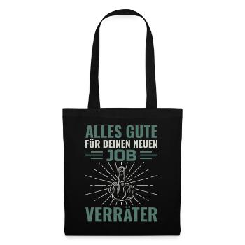 Alles Gute Für Deinen Neuen Job Verräter - - Stoffbeutel - Schwarz - Vorne