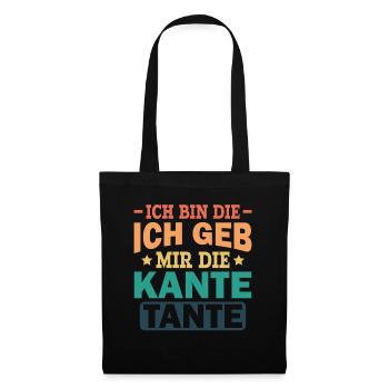 Ich Geb Mir Die Kante Tante - Alkohol Saufspruch - Stoffbeutel - Schwarz - Vorne