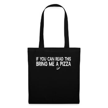 Funny Pizza Lover - Si vous pouvez lire ceci, apportez-moi - Sac en tissu - noir - Devant