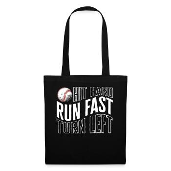 Baseball Shirt, Hit Hard Run Fast Turn Left - Tote Bag - black - Front