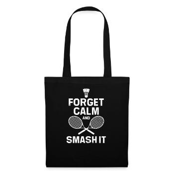 Badmintonspieler Forget Calm Smash It - Stoffbeutel - Schwarz - Vorne