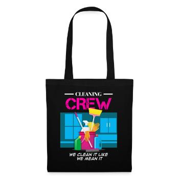 Cleaning Crew We Clean It Like We Mean It - Tote Bag - black - Front