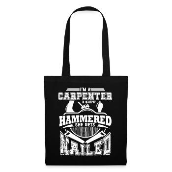 Carpenter I'm A Carpenter I Get Hammered - Tote Bag - black - Front