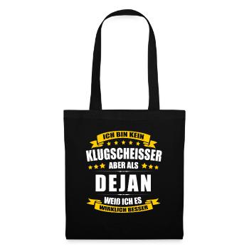 Name Dejan Vorname Klugscheisser Namenstag - Stoffbeutel - Schwarz - Vorne
