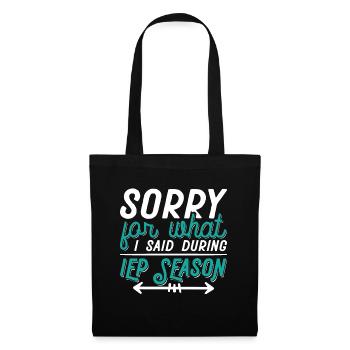 IEP Désolé pour ce que j’ai dit Éducateur accéléré enseignant - Sac en tissu - noir - Devant