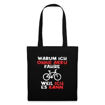 Fahrrad ohne Akku Spruch - Stoffbeutel - Schwarz - Vorne