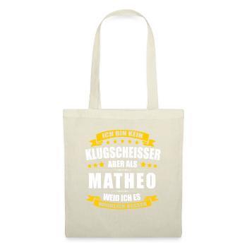 Name Matheo Vorname Klugscheisser Namenstag - Stoffbeutel - Natur - Vorne