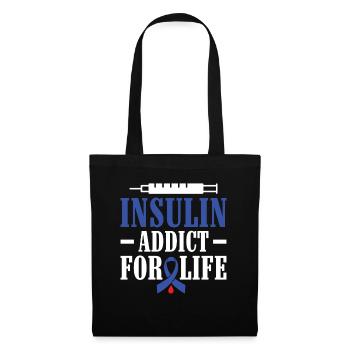Insulin Addict for Life - Diabetic Type 1 - Tote Bag - black - Front