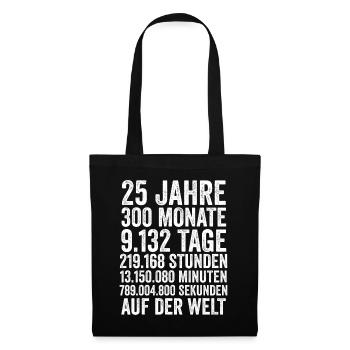 25 Jahre Fünfundzwanzigster Geburtstag - Stoffbeutel - Schwarz - Vorne