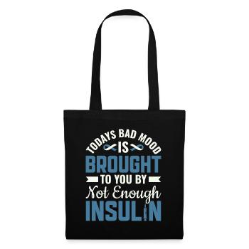 Todays Bad Mood Not Enough Insulin - Diabetes - Stoffbeutel - Schwarz - Vorne