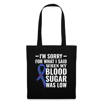 Désolé pour ce que j’ai dit quand ma glycémie était basse - Sac en tissu - noir - Devant