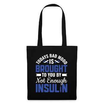 Todays Bad Mood Not Enough Insulin - Diabetes - Stoffbeutel - Schwarz - Vorne