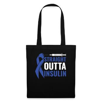 Straight Outta Insulin - Diabète Diabétiques - Sac en tissu - noir - Devant