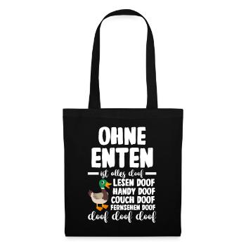 Entenliebhaber Tiermotiv Ente - Stoffbeutel - Schwarz - Vorne