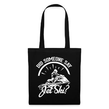 Did someone say jet ski? - Tote Bag - black - Front