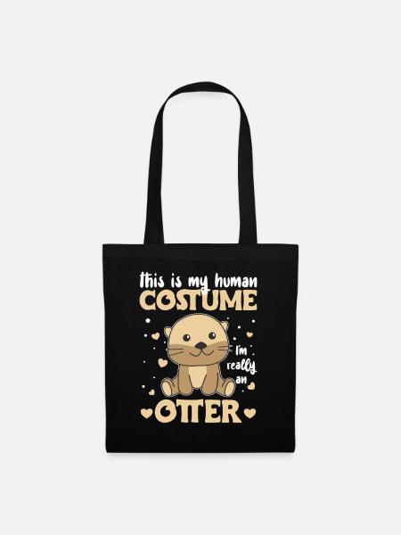 this is my human costume I'm really An otter - Stoffbeutel - Schwarz