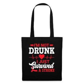Je ne suis pas ivre, je viens de survivre à un accident vasculaire cérébral - - Sac en tissu - noir - Devant
