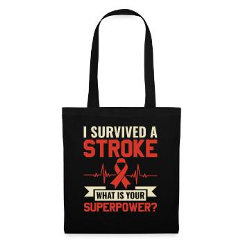 J’ai survécu à un accident vasculaire cérébral Quel est votre superpouvoir? - - Sac en tissu - noir - Devant