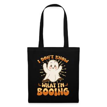 I don't know what I'm BOOING - Stoffbeutel - Schwarz - Vorne
