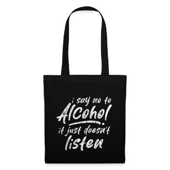 Je dis non à l’alcool ça n’écoute pas 3 - Sac en tissu - noir - Devant