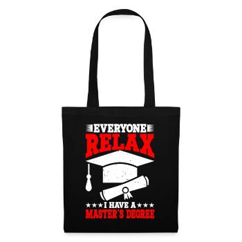 Tout le monde se détend, j’ai une maîtrise 32 - Sac en tissu - noir - Devant