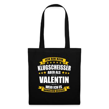 Name Valentin Vorname Klugscheisser Namenstag - Stoffbeutel - Schwarz - Vorne