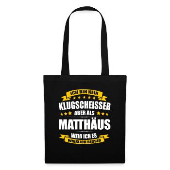 Name Matthäus Vorname Klugscheisser Namenstag - Stoffbeutel - Schwarz - Vorne