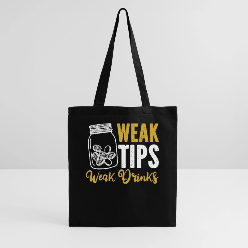 Weak Tips Weak Drinks Barmann Bartender Stoffbeutel