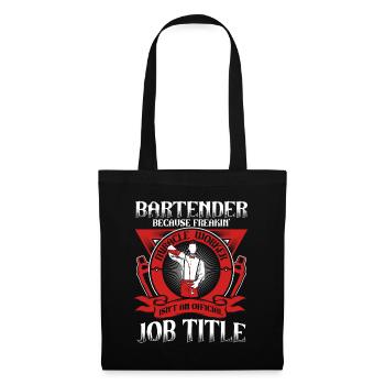 Bartender Because Miracle Worker Isn't Job Title - Stoffbeutel - Schwarz - Vorne