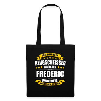 Name Frederic Vorname Klugscheisser Namenstag - Stoffbeutel - Schwarz - Vorne