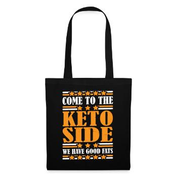 Come To The Keto Side, We Have Good Fats 4 - Tote Bag - black - Front