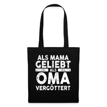 Als Mama Geliebt Als Oma Vergöttert - Stoffbeutel - Schwarz - Vorne